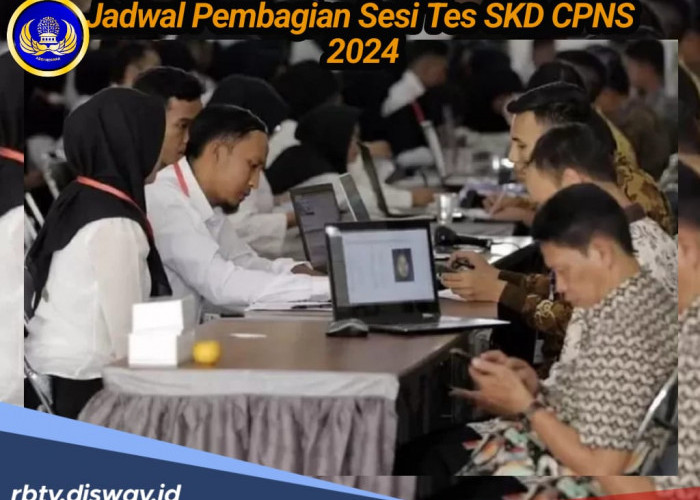 Jadwal Pembagian Sesi Tes SKD CPNS 2024, Dimulai dari Pagi hingga Sore