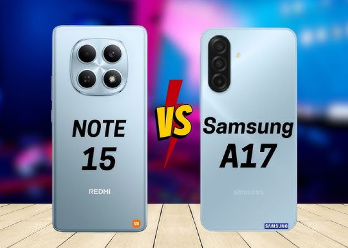 Redmi Note 15 4G vs Samsung Galaxy A17, Mana yang Lebih Unggul?