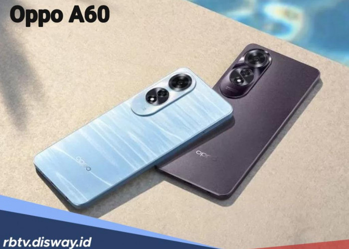 Baru Rilis, Oppo A60 Jadi Incaran, Ini Keunggulan dan Harganya