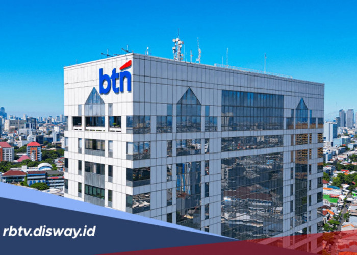 Ingin Kerja di Bank? BTN Lagi Buka Lowongan Kerja, Ini Syaratnya