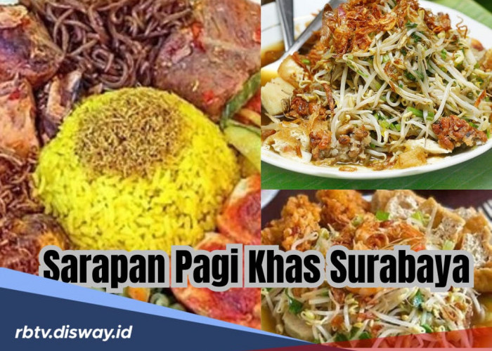 9 Sarapan Pagi Khas Surabaya Paling Enak, Ada Nasi Kuning hingga Lontong Balap