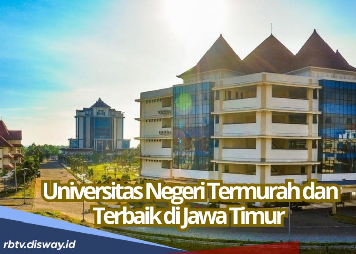 7 Universitas Negeri Termurah dan Terbaik di Jawa Timur, Ada Kampus Favoritmu?