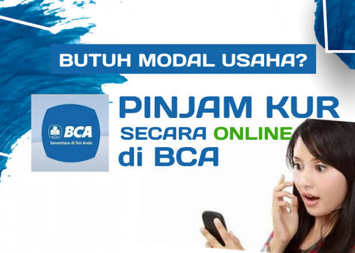 Cara Pinjam Uang di KUR BCA 2024, Plafon Pinjaman Rp75 Juta Bisa Secara Online