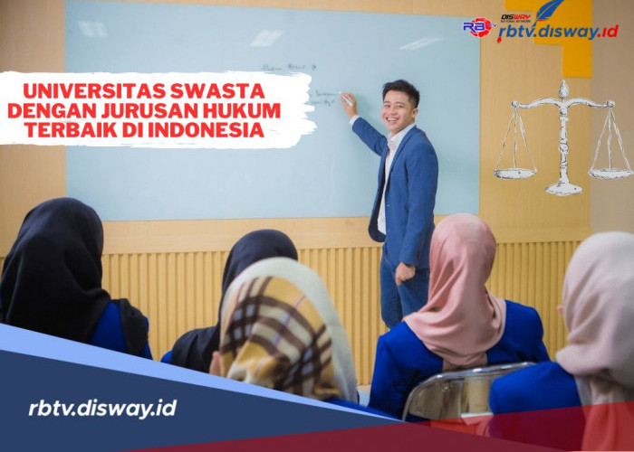 12 Universitas Swasta dengan Jurusan Hukum Terbaik di Indonesia, Cocok Buat Kamu yang Mau jadi APH