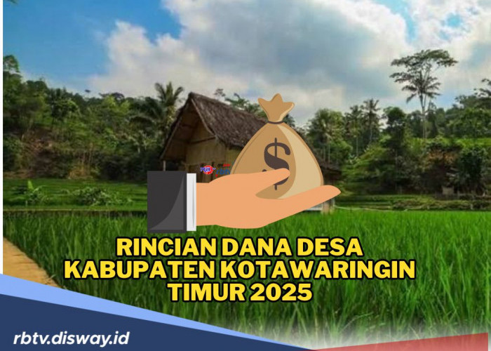 Rincian Dana Desa Kabupaten Kotawaringin Timur Tahun 2025, Segini Alokasi Masing-masing Desa