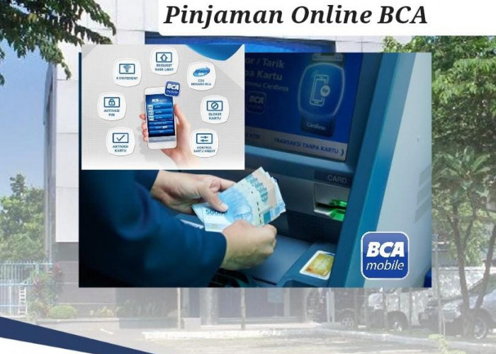 Pakai BCA Mobile, Pinjaman Online BCA Rp 20 Juta Masuk ke Rekening Tanpa Agunan