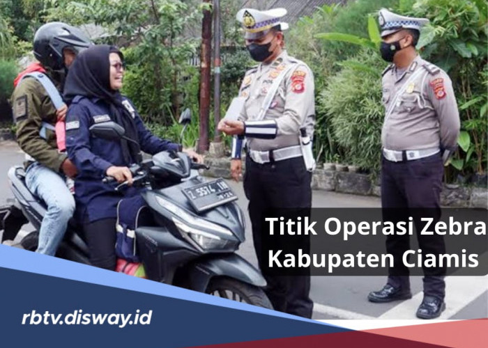 Operasi Zebra 2024 di Kabupaten Ciamis Digelar di 3 Titik Lokasi, Jangan Sampai Kena Tilang