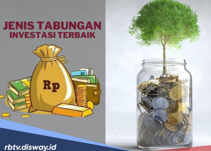 Makin Cuan, Ini 6 Jenis Tabungan Investasi yang Wajib Kamu Coba! 