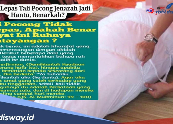 Lupa Lepas Tali Pocong Jenazah Jadi Hantu, Benarkah? Ini Hukum Melepas Tali Pocong Jenazah