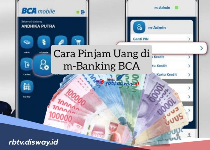 Cara Pinjam Uang di m-Banking BCA Rp 9 Juta, Syarat Mudah, Bayar Angsuran Bulanan 