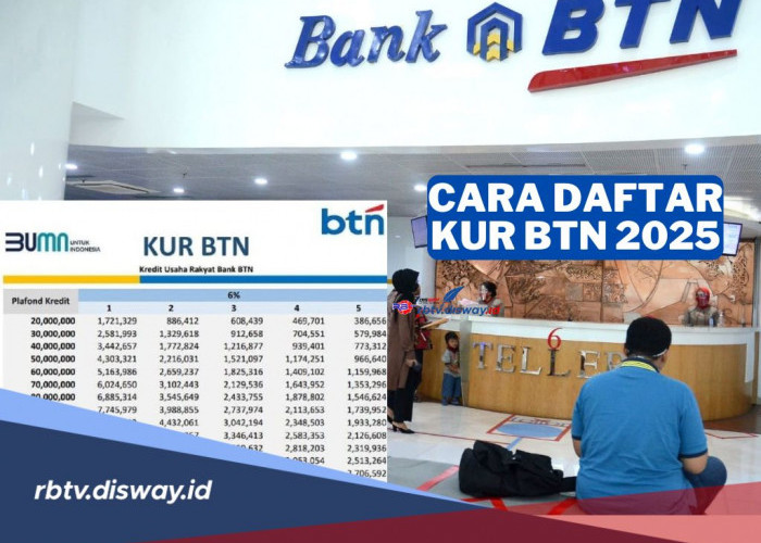 Tabel Angsuran KUR BTN 2025 Pinjaman Rp 35 Juta, Cek Cara Daftar di Sini