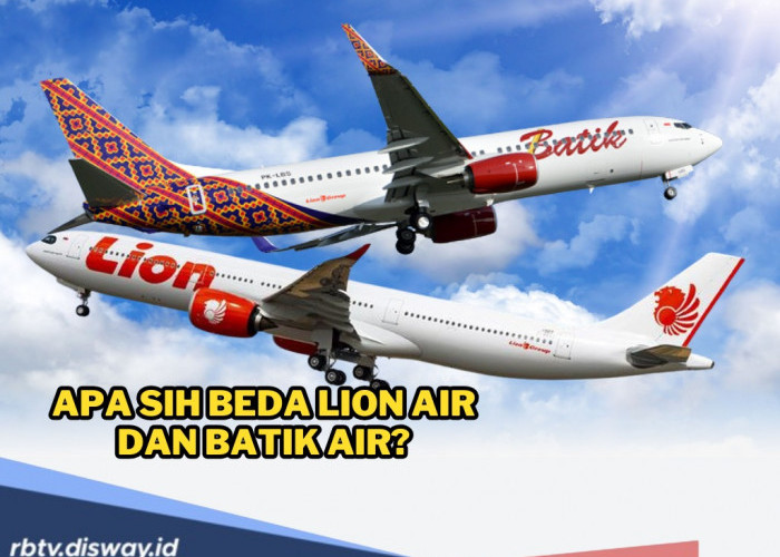 Serupa Tapi Beda, Ini Sederet Perbedaan Lion Air dan Batik Air, Mana Pilihanmu?