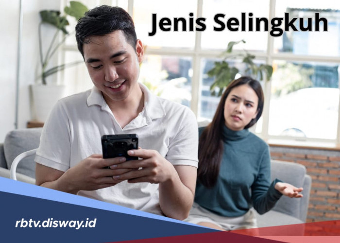 Kenali 8 Jenis Selingkuh serta Pemicunya, Apakah Pasanganmu juga Melakukannya?