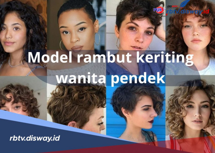 Tampil Percaya Diri, Berikut Rekomendasi Model Rambut Keriting Wanita Pendek