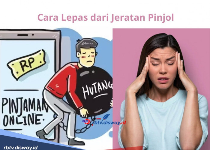 Berikut 11 Cara Lepas dari Jeratan Pinjol, Solusi Efektif untuk Lunasi Hutang