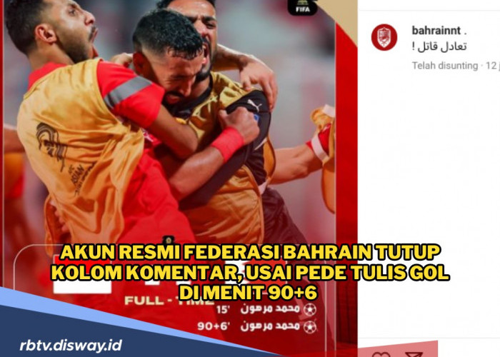 Akun Resmi Federasi Bahrain Pede Tulis Gol Menit 90+6 Tuai Kritik, Kini Akunnya Tutup Kolom Komentar!