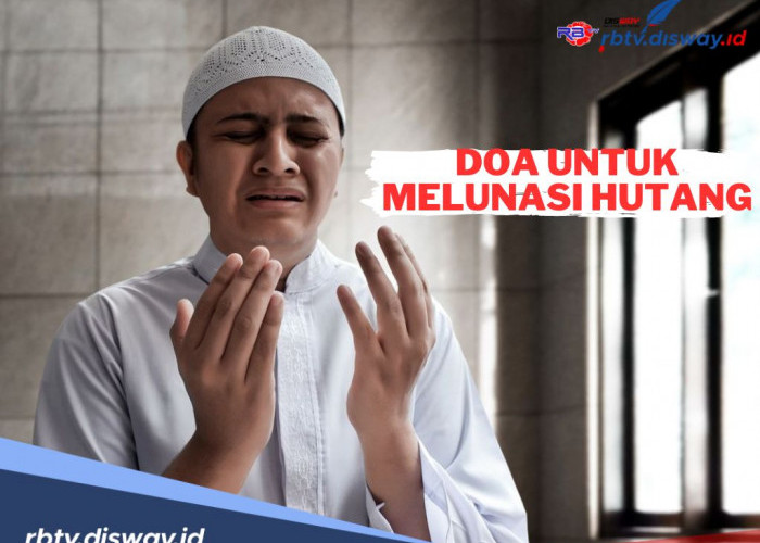 Selain Bekerja dan Berusaha! Rutinkan 5 Doa Ini untuk Melunasi Utang