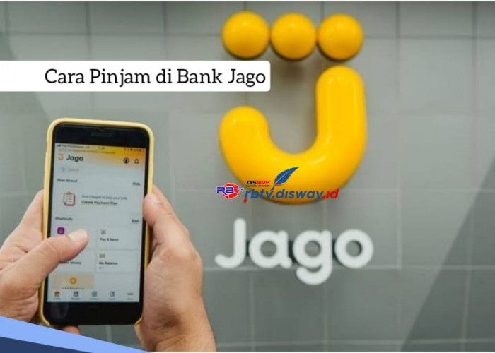 Cara Pinjam di Bank Jago, Sat set Langsung Cair Rp2 Juta Tanpa Jaminan, Siapkan KTP Untuk Registrasi