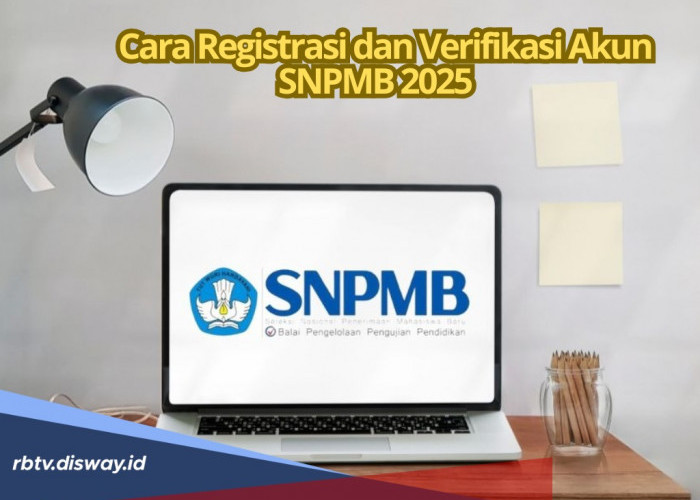 Pendaftaran Sudah Dimulai, Begini Cara Registrasi dan Verifikasi Akun SNPMB 2025