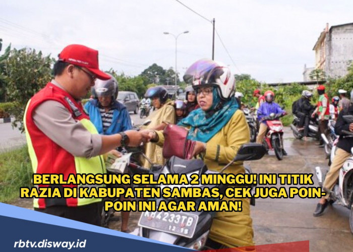 Daftar Titik Lokasi Razia Operasi Zebra 2024 di Kabupaten Sambas, Libatkan Personel Gabungan