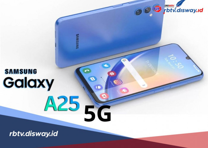 Spesifikasi dan Harga Samsung Galaxy A25 5G yang Punya Kualitas Kamera Handal dan Fitur Premium