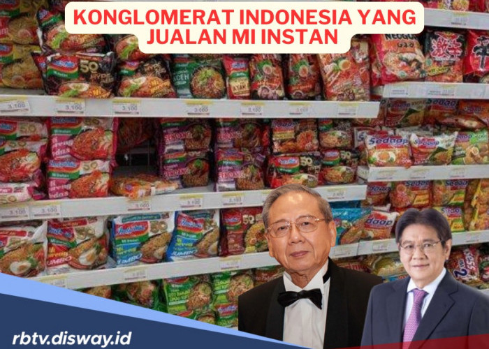 5 Konglomerat Indonesia Ini Kaya Raya Berkat Jualan Mie Instan