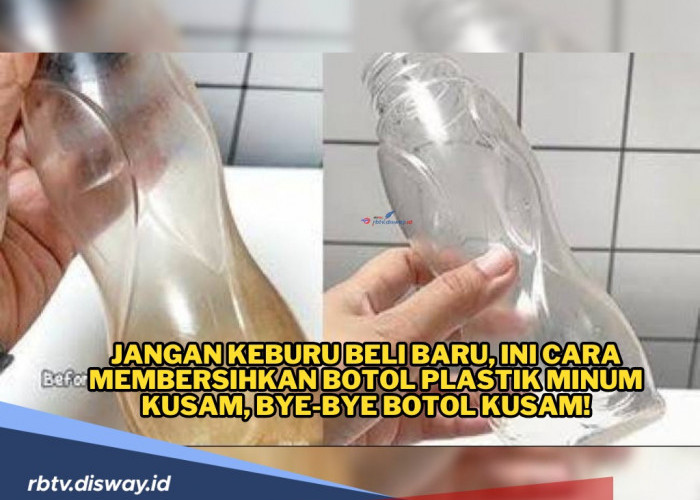 Jangan Buru-buru Beli Baru, Ini Cara Membersihkan Botol Minum Plastik yang Kusam