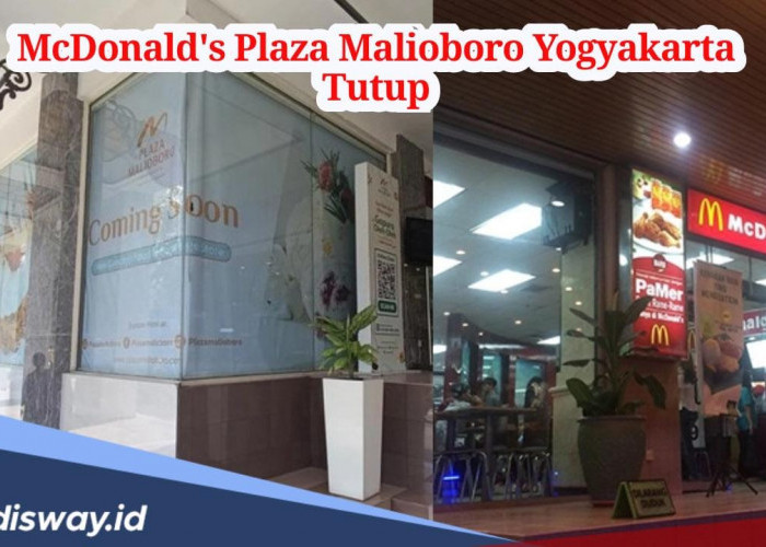 30 Tahun Berikan Kenangan, Kenapa McDonald’s Plaza Malioboro Resmi Tutup