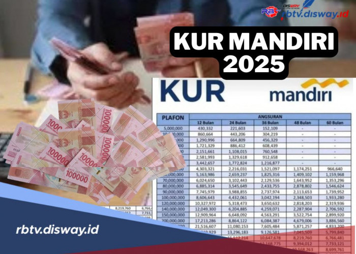  Jangan Pusing Mikirin Cicilan, Cek Tabel Angsuran KUR Mandiri Pinjaman Rp 150 Juta Hari Ini Rabu 7 Mei 2025