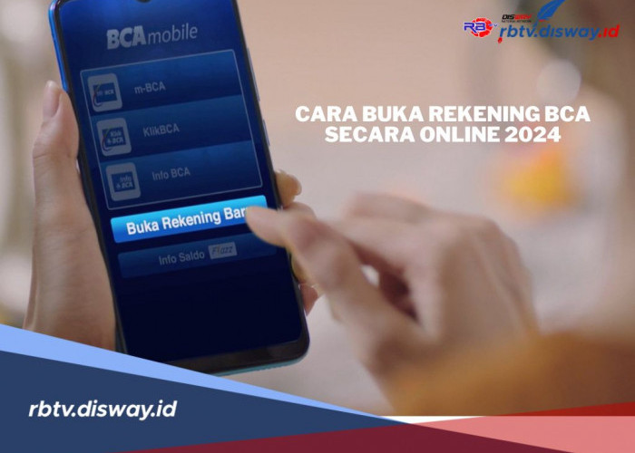 Cara Mudah Buka Rekening BCA Secara Online 2024, Ini Syarat yang Diperlukan 