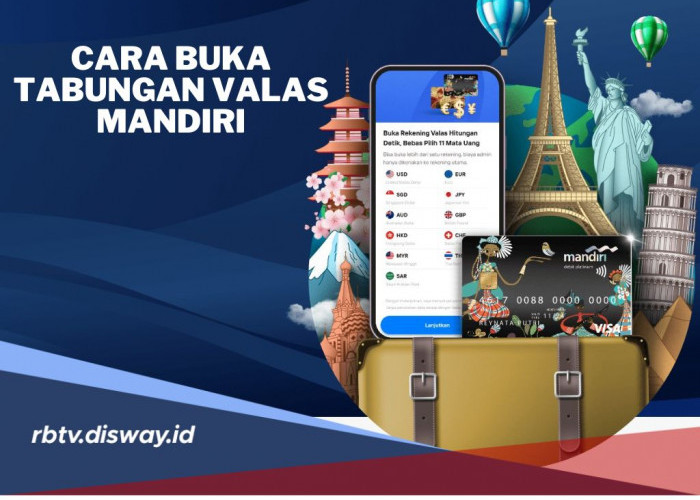Simpan Uang Asing Lebih Gampang, Begini Cara Buka Tabungan Valas Mandiri Lewat Livin