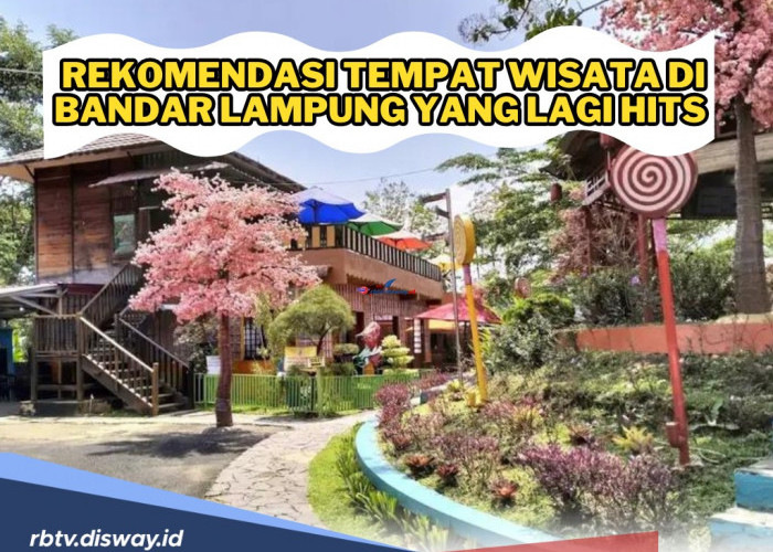 Cocok Untuk Isi Konten kamu! Ini Rekomendasi Tempat Wisata di Bandar Lampung yang Lagi Hits