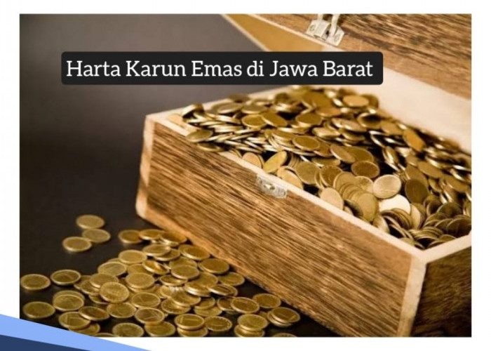 Seakan Tak Mau Kalah, Ternyata Jawa Barat juga Memiliki Harta Karun Emas Bernilai Fantastis 