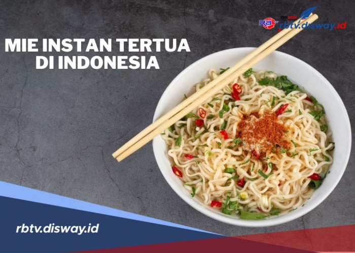 Ternyata Ini Mie Instan Tertua di Indonesia, Jadi Ikon Kuliner Nasional