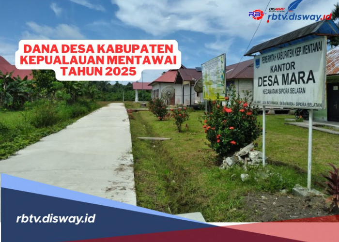 Dana Desa Kabupaten Kepualauan Mentawai Tahun 2025, Ini Rincian Kucuran DD untuk 43 Desa