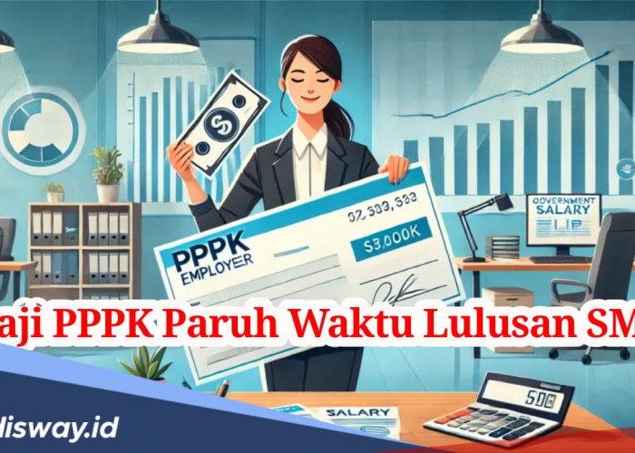 Segini Gaji PPPK Paruh Waktu Lulusan SMA, Beda Tipis dengan Lulusan S1