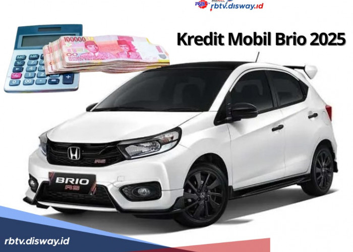 Kredit Mobil Brio 2025, Angsuran per Bulan Terjangkau, Perhatikan 5 Syarat Pengajuannya