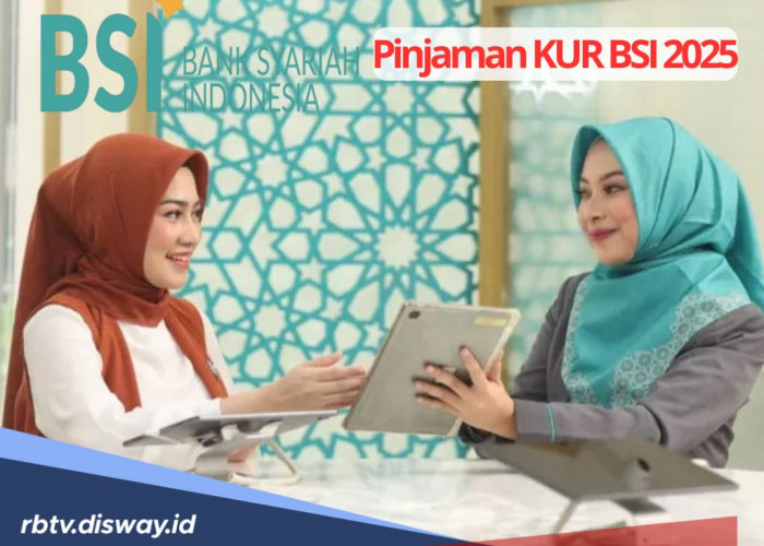 Syarat Pengajuan Pinjaman KUR BSI 2025, Segara Lengkapi Dokumennya