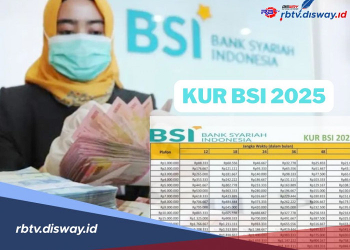 Jatah KUR BSI Hari Ini 6 Mei 2025, Ini Simulasi Angsuran Pinjaman Rp 50 dan 100 Juta
