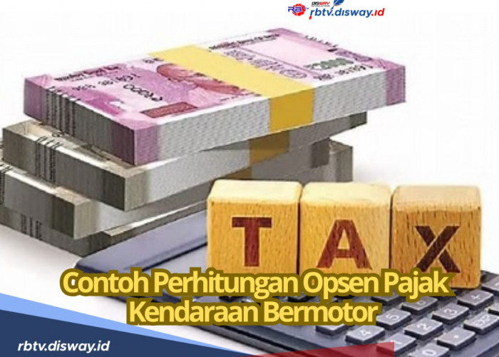 Ada Tarif Tambahan, Simak Contoh Perhitungan Opsen Pajak Kendaraan Bermotor 2025 Berikut