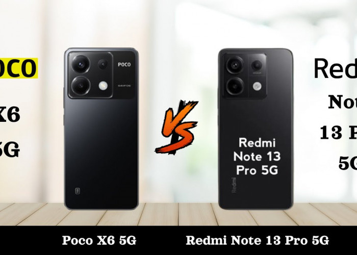 POCO X6 5G Vs Redmi Note 13 Pro 5G, Ini Ulasan Lengkap Spesifikasi dan Harganya   