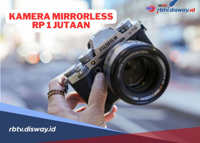 Jangan Bingung, Ini 5 Rekomendasi Kamera Mirrorless Terbaik Harga Rp 1 Jutaan