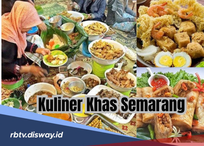 10 Kuliner Khas Semarang, Paling Enak dan Bikin Nagih, Pecinta Kuliner Wajib Coba