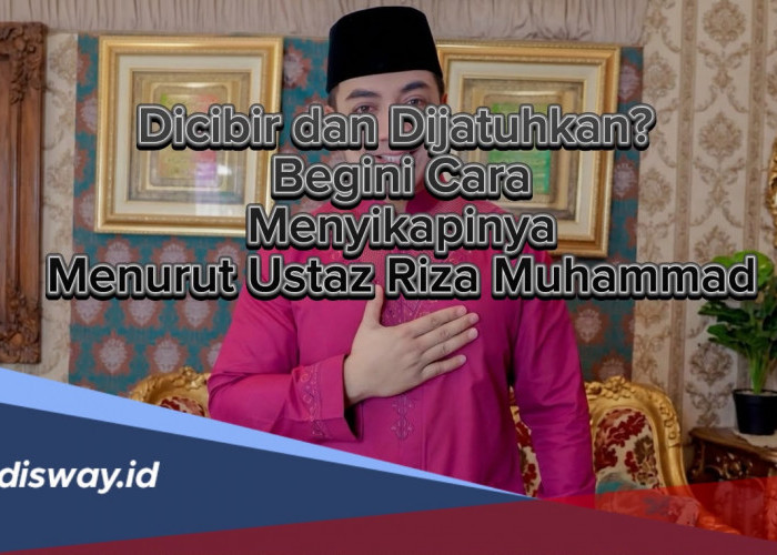 Dicibir dan Dijatuhkan? Begini Cara Menyikapinya Menurut Ustaz Riza Muhammad