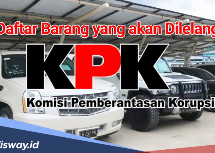 Barang Rampasan KPK Dilelang Besar-besaran Besok, Ini Daftarnya