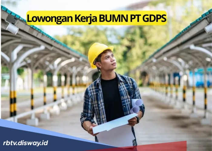 Ayo Daftar, PT GDPS Buka Lowongan Kerja Januari 2025, Cek Gajinya