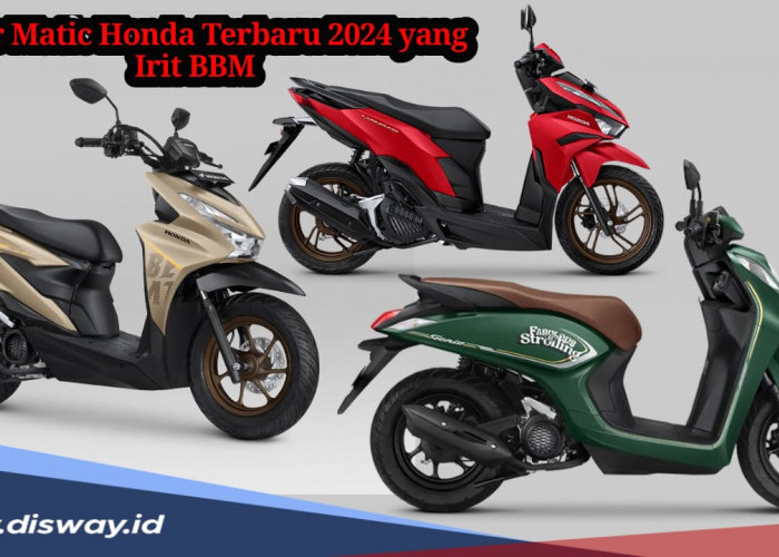 4 Motor Matic Honda Terbaru 2024 Irit BBM, Cocok untuk Berkendara Jauh