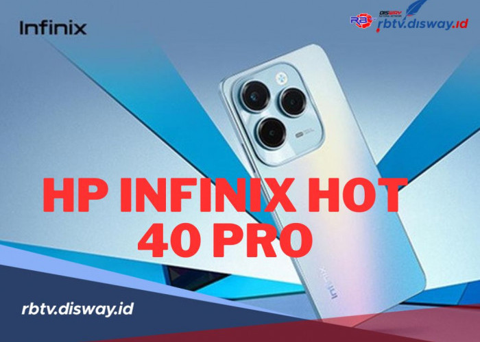 HP Infinix Hot 40 Pro RAM LPDDR4x 8 GB! Cek Spesifikasi dan Harganya di Sini 