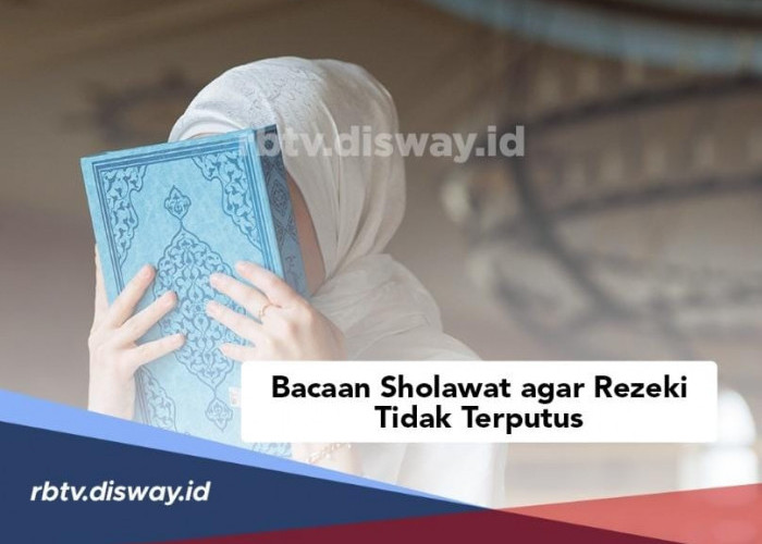 Baca Sholawat Ini 11 Kali Setelah Sholat Fardhu, Pelakunya Diganjar Rezeki yang Tidak Terputus