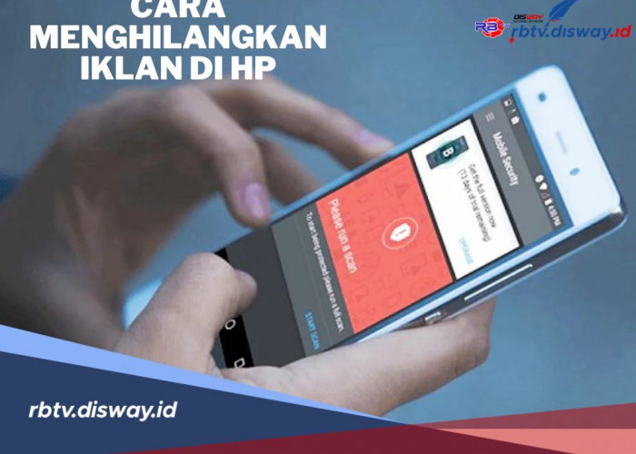 6 Cara Efektif Menghilangkan Iklan yang Mengganggu di HP, Boleh Dicoba